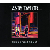 Andy Taylor (Duran Duran) – Man's A Wolf To Man cd