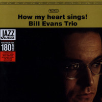 Bill Evans Trio – How My Heart Sings vinyl