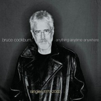 Bruce Cockburn – Anything Anytime Anywhere - Singles 1979-2002 cd USED