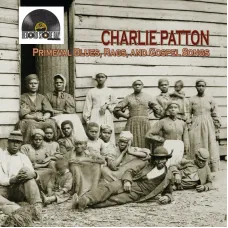 Charlie Patton – Primeval Blues, Rags, And Gospel Songs vinyl RSD 2026 Charlie Patton – Primeval Blues, Rags, And Gospel Songs vinyl RSD 2026