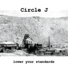 Circle J – Lower Your Standards cd single USED