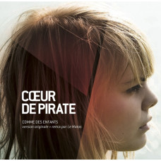 Coeur De Pirate – Comme Des Enfants cd single