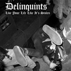 The Delinquints – Live Your Life Like It's Stolen cd E.P. The Delinquints – Live Your Life Like It's Stolen cd E.P.
