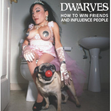 Dwarves – How To Win Friends And Influence People vinyl