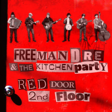 Freeman Dre & The Kitchen Party – Red Door, Second Floor cd Freeman Dre & The Kitchen Party – Red Door, Second Floor cd