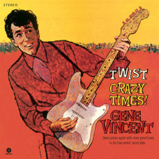 Gene Vincent – Twist Crazy Times vinyl Gene Vincent – Twist Crazy Times vinyl