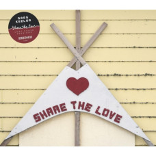 Greg Keelor – Share The Love: Lost Cause Sessions vinyl RSD 2021