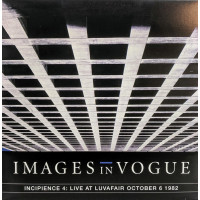 Images In Vogue – Incipience 4: Live At Luvafair October 6 1982 coloured vinyl Images In Vogue – Incipience 4: Live At Luvafair October 6 1982 coloured vinyl
