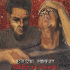 Inveigh - Disgust – Bleed The Gemini split cd Inveigh - Disgust – Bleed The Gemini split cd