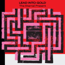 Lead Into Gold – The Eternal Present vinyl