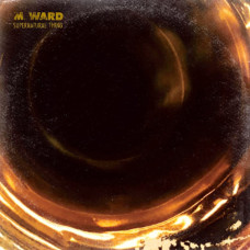 M. Ward – Supernatural Thing coloured vinyl M. Ward – Supernatural Thing coloured vinyl