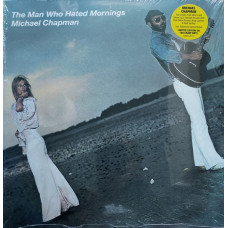 Michael Chapman – The Man Who Hated Mornings album RSD 2022 Michael Chapman – The Man Who Hated Mornings album RSD 2022