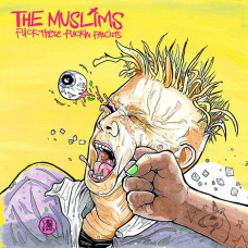 The Muslims – Fuck These Fuckin Fascists coloured vinyl The Muslims – Fuck These Fuckin Fascists coloured vinyl