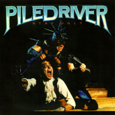 Piledriver – Stay Ugly cd