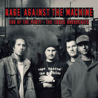 Rage Against The Machine – End Of The Party - The 1990s Broadcasts live vinyl Rage Against The Machine – End Of The Party - The 1990s Broadcasts live vinyl