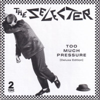 The Selecter – Too Much Pressure deluxe cd set The Selecter – Too Much Pressure deluxe cd set