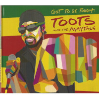 Toots And The Maytals – Got To Be Tough cd Toots And The Maytals – Got To Be Tough cd