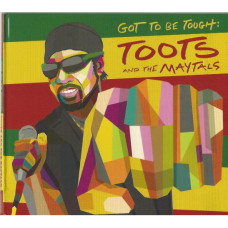 Toots And The Maytals – Got To Be Tough cd Toots And The Maytals – Got To Be Tough cd