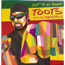 Toots And The Maytals – Got To Be Tough vinyl Toots And The Maytals – Got To Be Tough vinyl