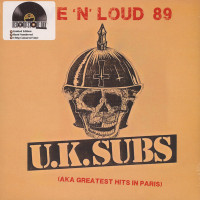 UK Subs – Live N' Loud 1989 - Aka Greatest Hits In Paris coloured vinyl RSD 2017