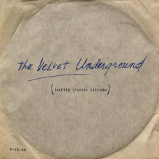 The Velvet Underground – Scepter Studios Sessions (4-25-66) vinyl