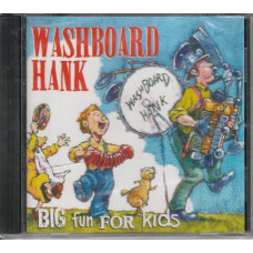 Washboard Hank – Big Fun For Kids cd