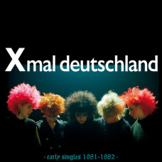 Xmal Deutschland – Early Singles (1981 - 1982) coloured vinyl
